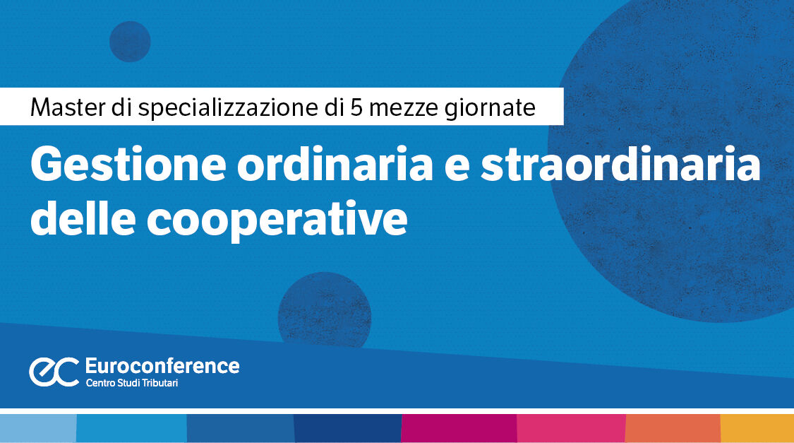 Immagine Gestione ordinaria e straordinaria delle cooperative | Euroconference